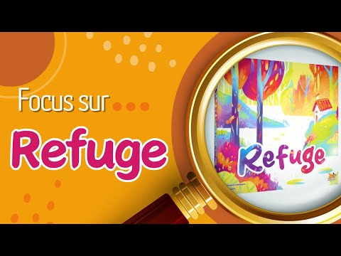 🔎 Focus sur Refuge