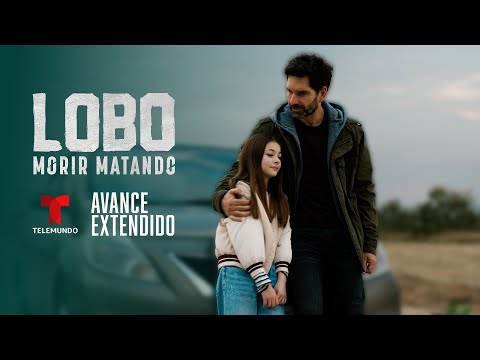 Mira el adelanto extendido de la nueva súper serie Lobo Morir Matando | Telemundo Series