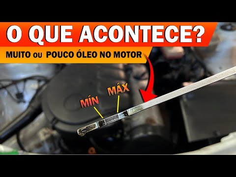 FIQUE ATENTO! O que REALMENTE ACONTECE quando você ENCHE DEMAIS o óleo do motor ou DEIXA no MÍNIMO!