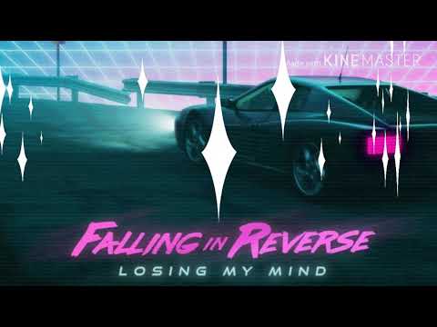 Losing My Mind - Falling In Reverse