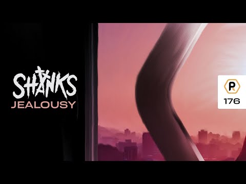Shanks - 'Jealousy'