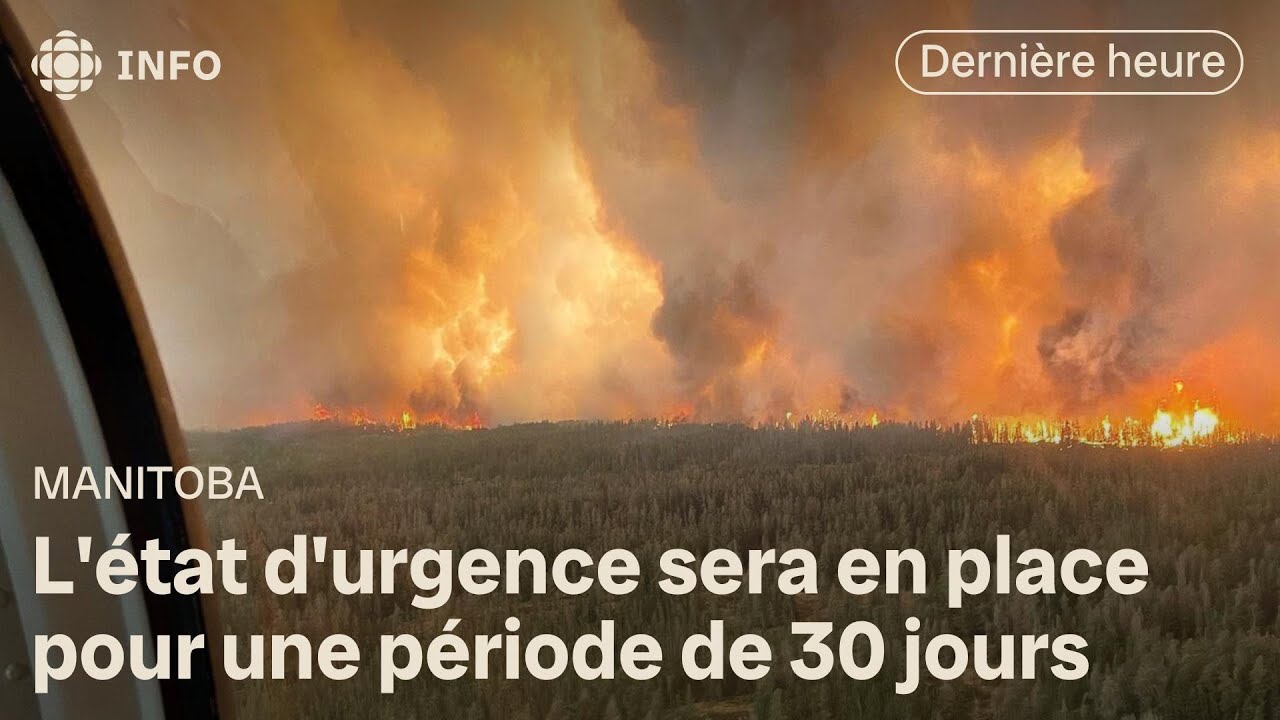 Feux de forêt : le Manitoba déclare l’état d’urgence