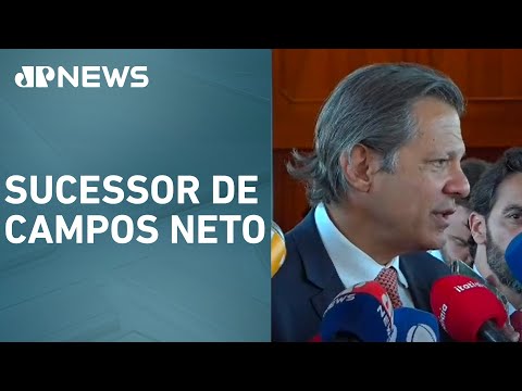 Haddad diz que Lula já está considerando próximo presidente do Banco Central