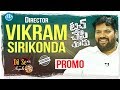 Touch Chesi Choodu director Vikram Sirikonda exclusive interview promo; Dil Se with Anjali