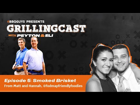 Peyton & Eli Manning GrillingCast | Episode 5: Matt & Hannah | BBQGuys