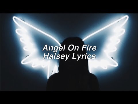 Angel On Fire || Halsey Lyrics