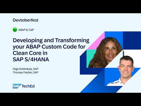 Developing and Transforming your ABAP Custom Code for Clean Core in SAP S/4HANA