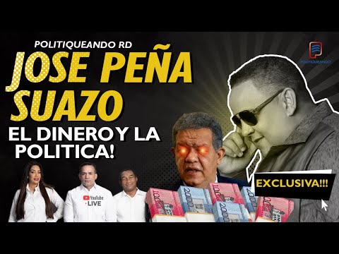 JOSE PENA SUAZO SOBRE EL MERENGUE, EL DINERO Y LA POLITICA | POLITIQUEANDO RD - 21/02/2023