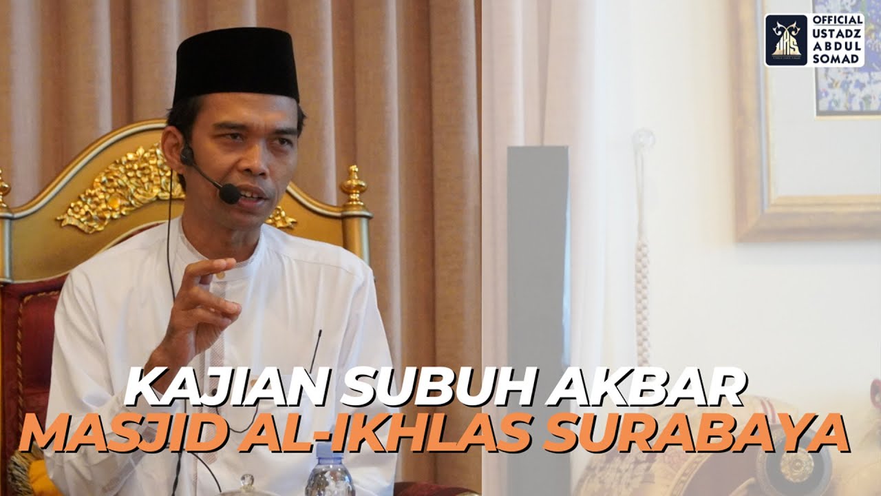 LIVE | Kajian Subuh Akbar "Fiqih Seputar Idul Qurban" Masjid Al-Ikhlas Surabaya | Ustadz Abdul Somad