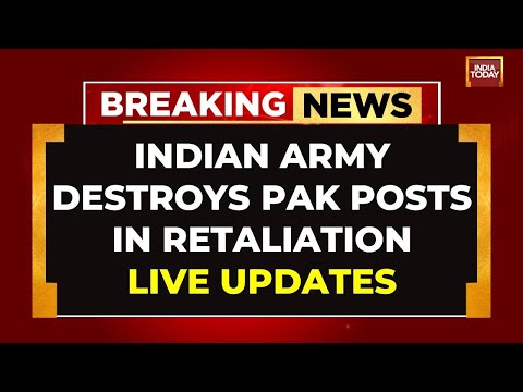 India-Pakistan Tensions LIVE: Indian Army Destroys Pakistani Posts In Retaliation |Operation Sindoor