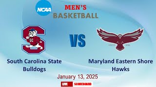 South Carolina State Bulldogs VS Maryland Eastern Shore Hawks | NCAAM's Basketball Live Scoreboard