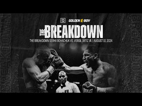 The Breakdown | Serhii Bohachuk vs. Vergil Ortiz Jr. 2024 ESPN fight of the Year!