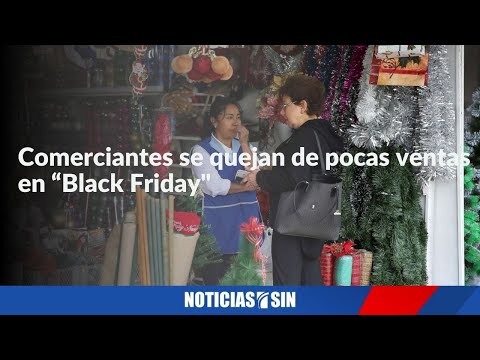 Comerciantes se quejan de pocas ventas en “Black Friday"