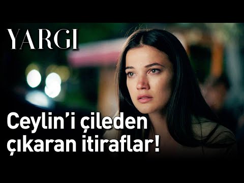 Yargı 33. Bölüm - Ceylin'i Çileden Çıkaran İtiraflar!