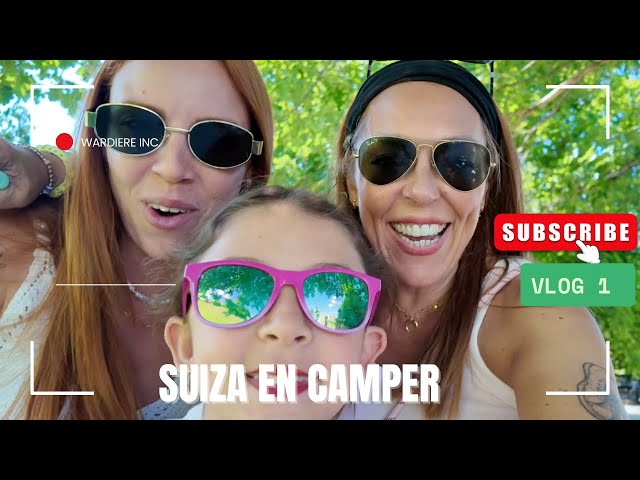 ¡PRIMER DIA JUNTAS ! VIAJANDO EN CAMPER POR SUIZA 🇨🇭