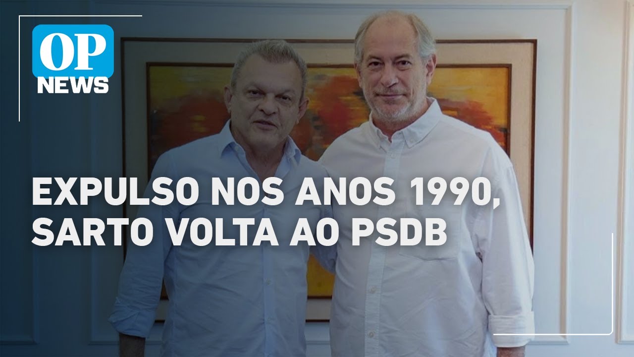 Expulso nos anos 1990 Sarto volta ao PSDB com papel estratégico | O POVO News