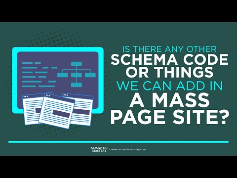 Is There Any Other Schema Code Or Things We Can Add in A Mass Page Site?