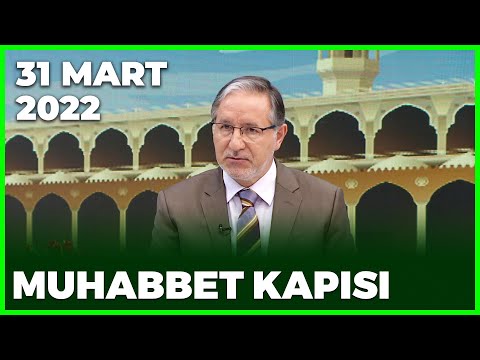 Prof. Dr. Mustafa Karataş ile Muhabbet Kapısı - 31 Mart 2022