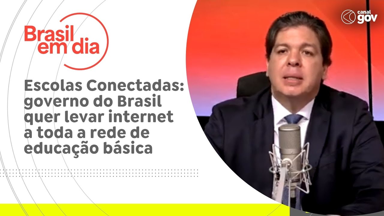 Escolas Conectadas governo do Brasil quer levar internet a toda a rede de educação básica