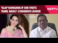 BJP Vs Cong | Slap Kangana If She Visits Tamil Nadu: Tamil Nadu Congress Leader Sparks Controversy