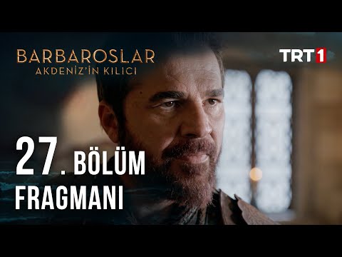 Barbaroslar Akdeniz'in Kılıcı 27. Bölüm Fragmanı