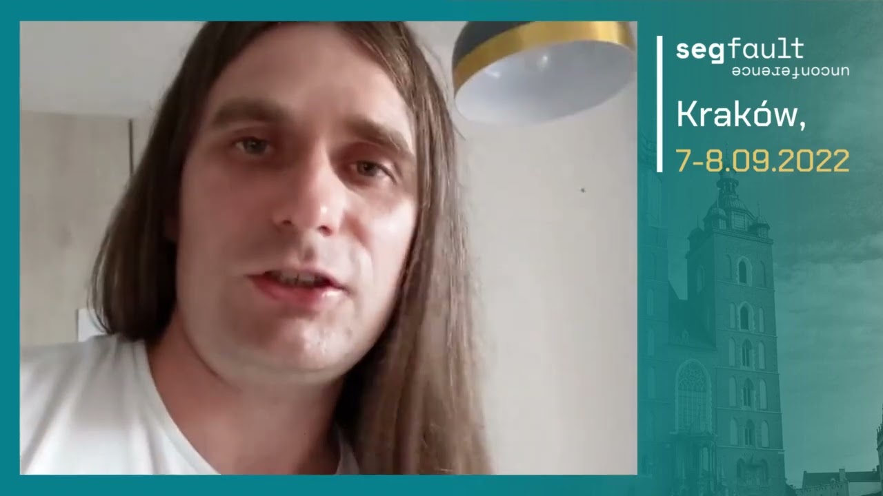 Segfault Unconference 2022 - Marcin Stożek - zapowiedź