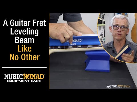 A Guitar Fret Leveling Beam To Level Your Frets and Fingerboard by MusicNomad