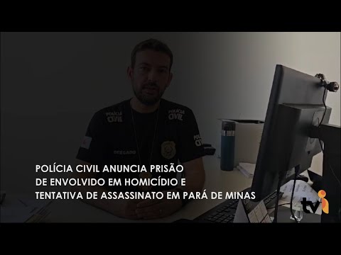 Vídeo: Polícia Civil anuncia prisão de envolvido em homicídio na cidade de Pará de Minas