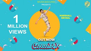 CHUMBAK ~ Marshall Sehgal ft Tanyya Grover | Punjabi Song