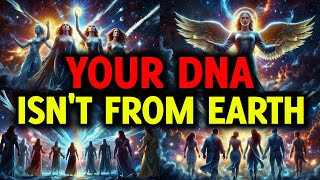 CHOSEN ONES: YOUR DNA IS NOT FROM EARTH. YOURE PART ANGEL, GOD/DESS, OR ALIEN. TAKE WHAT RESONATES