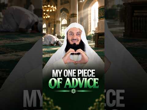 My One Piece Of Advice #muftimenk #motivation #prayer #success #life #help #future