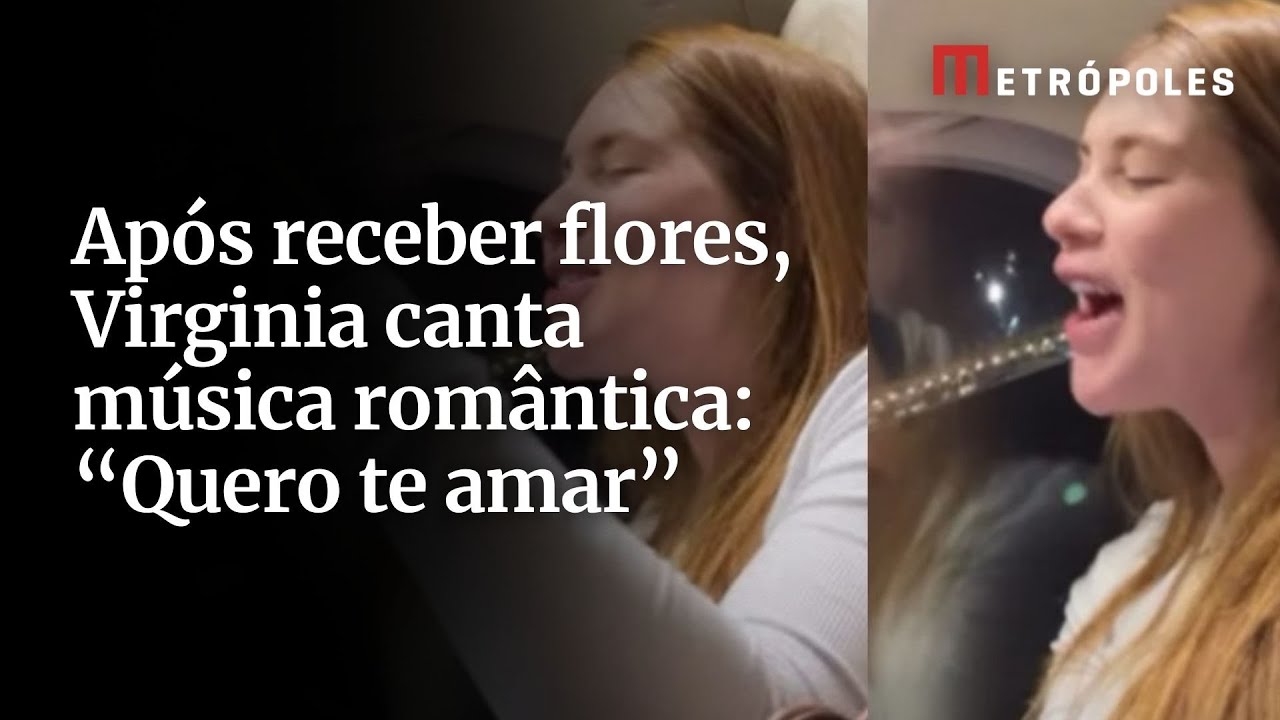 Após receber flores Virginia canta música romântica Quero te amar