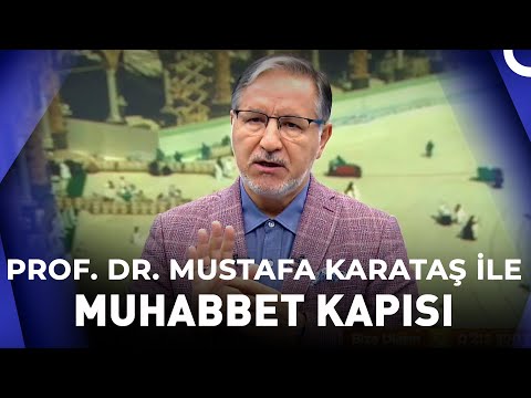 Prof. Dr. Mustafa Karataş ile Muhabbet Kapısı - 16 Ekim 2022