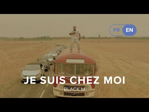 Je suis chez moi - Black M (Lyrics French and English)