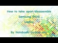 How to take apart/disassemble Samsung R430 laptop