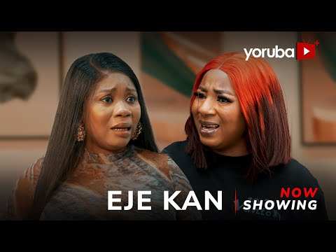 Eje Kan - Yoruba Movie 2025 Drama Wumi Toriola, Mide Abiodun,Lola Idije, Khazim Danmola,Ladi Folarin