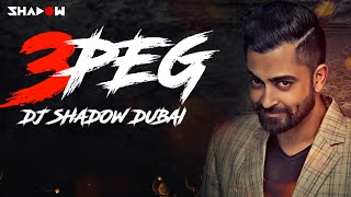 3 Peg Remix – Dj Shadow Dubai