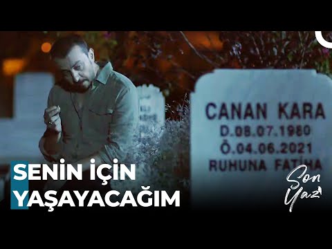 Sensiz Her Şey Anlamını Yitirdi Canan - Son Yaz