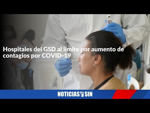 Hospitales del GSD al límite por aumento de contagios por COVID-19