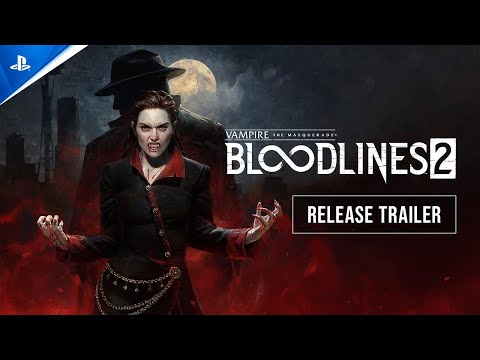 Vampire: The Masquerade - Bloodlines 2 - Launch Trailer | PS5 Games