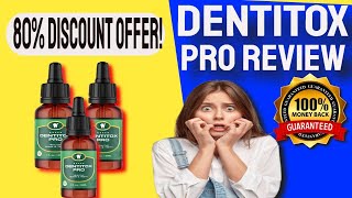 DENTITOX PRO REVIEW -  I Tried It For 80% Off And It Works - Dentitox Pro- Dentitox Pro Reviews