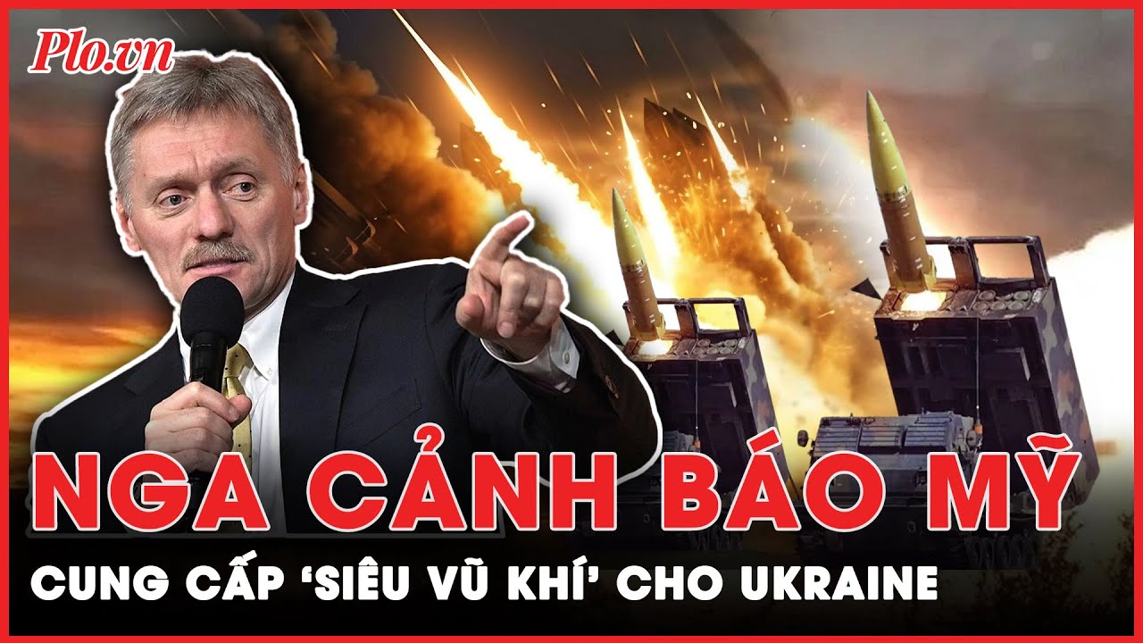 Nga cảnh báo rắn Mỹ về việc cung cấp tên lửa tầm xa ATACMS cho Ukraine | Thời sự quốc tế
