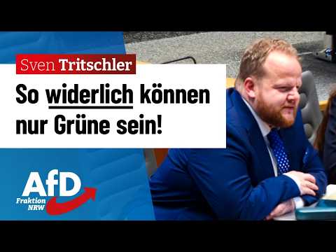 So widerlich können nur Grüne sein! – Sven Tritschler (AfD)