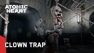 Atomic Heart - Clown Trap