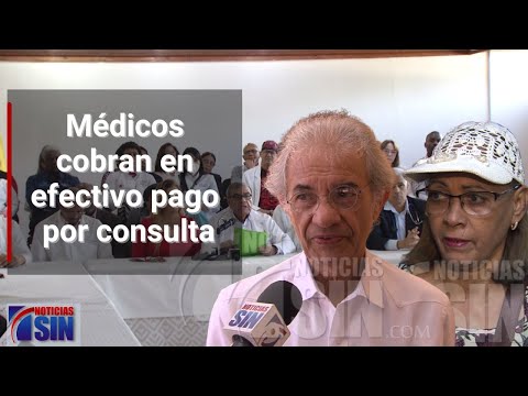 Médicos cobran en efectivo pago por consulta