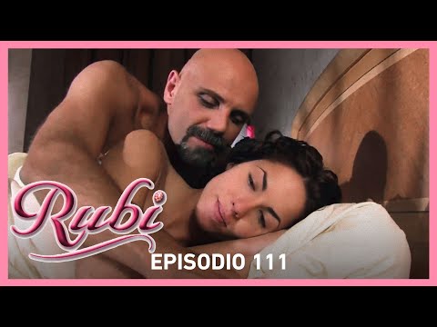 Rubí: Rubí pasa la noche con Lucio | Capítulo 111