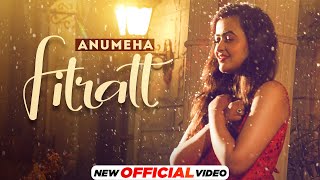 Fitratt – Anumeha Bhasker ft Swalina Video HD