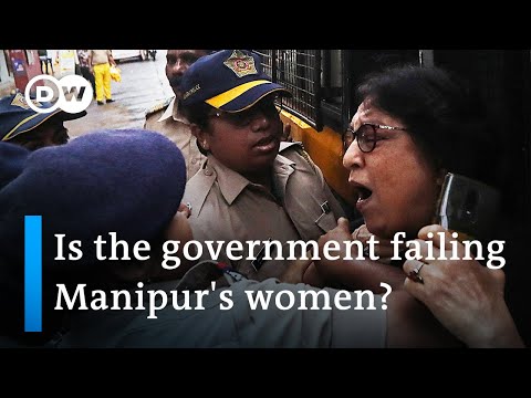 Manipur's women under attack as ethnic conflict rages on  | DW News