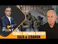 Netanyahu Signals Bigger Israeli Military Push Inside Gaza And Lebanon | ON POINT | News9