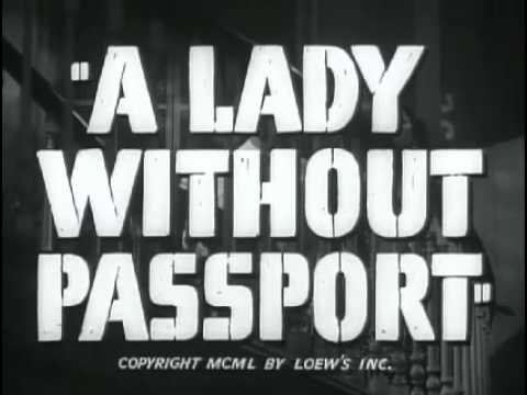 A Lady Without Passport'